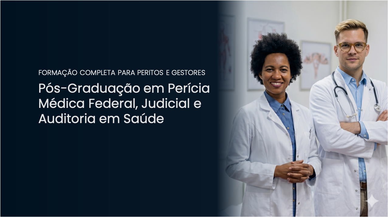Pós-Graduação em Perícia Médica Federal, Judicial e Medicina do Trabalho